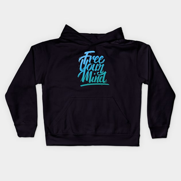 Free Your Mind Lettering Kids Hoodie by typelab